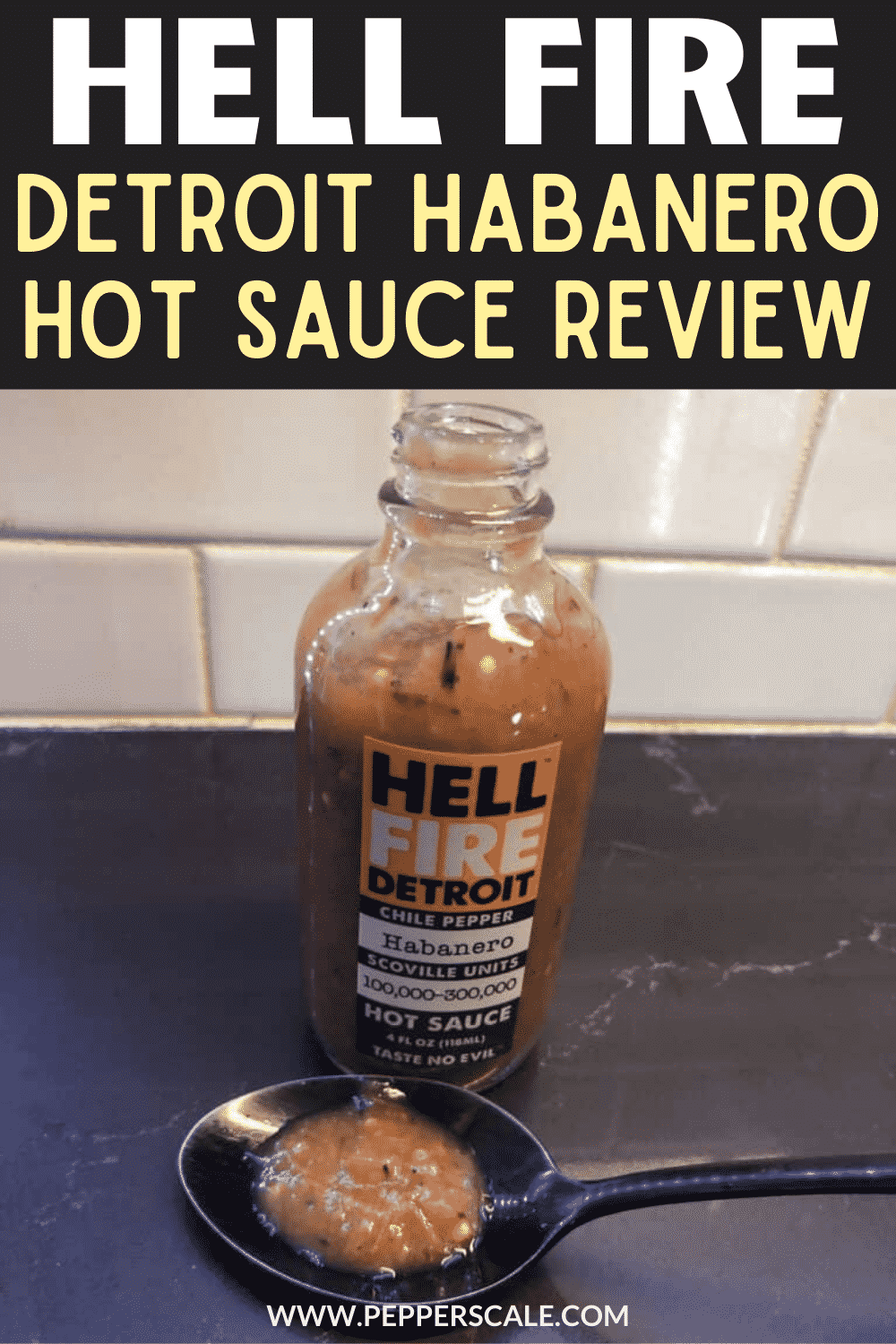 Hell Fire Detroit Habanero Hot Sauce Review PepperScale